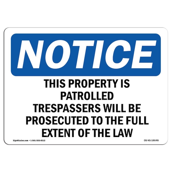 Signmission OSHA Notice Sign, 5" Height, 7" Width, This Property Is Patrolled Trespassers Will Sign, Landscape OS-NS-D-57-L-18648 - main